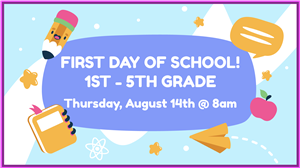  First Day of School - 1st-5th grade